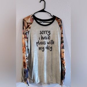 2X Long sleeved Plans with my Dog tee